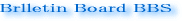 Brlletin Board BBS